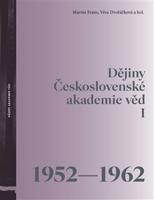 Dějiny Československé akademie věd I 1952-1962 - kol., Martin Franc, Věra Dvořáčková