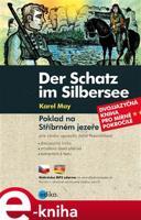 Der Schatz im Silbersee / Poklad na Stříbrném jezeře - Karl May, Jana Navrátilová