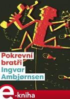 Elling: Pokrevní bratři - Ingvar Ambjornsen
