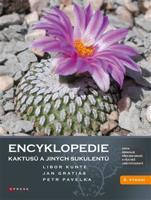 Encyklopedie kaktusů a jiných sukulentů - Jan Gratias, Libor Kunte, Petr Pavelka
