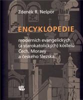 Encyklopedie moderních evangelických (a starokatolických) kostelů Čech, Moravy a českého Slezska - R. Zdeněk Nešpor