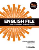 English File Third Edition Upper Intermediate Workbook with Answer Key - Jane Hudson, Christina Latham-Koenig, Clive Oxenden