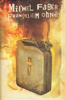 Evangelium ohně - Michel Faber