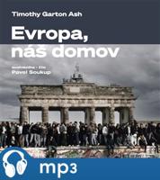 Evropa, náš domov, mp3 - Timothy Garton Ash
