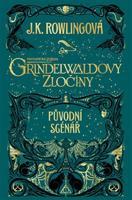 Fantastická zvířata: Grindelwaldovy zločiny - původní scénář - Joanne K. Rowlingová
