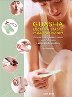 Guasha - Léčebná masáž poškrabáváním - Wu Zhongchao