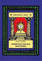 Hermetická iniciace Martinismu - Pierre de Lasenic
