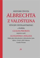 Historie života Albrechta z Valdštejna - Gualdo Priorato