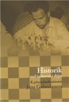 Historik nad šachovnicí dějin - kol., Luboš Velek, Dagmar Hájková