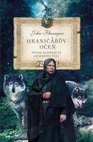 Hraničářův učeň - Kniha sedmnáctá - Arazanini vlci - John Flanagan