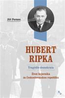 Hubert Ripka - Tragédie demokrata - Jiří Pernes