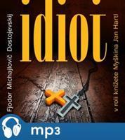 Idiot, mp3 - Fjodor Michajlovič Dostojevskij
