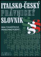 Italsko-český právnický slovník - Milan Damohorský, Jana Tomaščínová