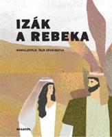 Izák a Rebeka - Ivana Pecháčková