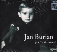 Jan Burian - Jak zestárnout CD