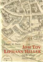 Jom Tov Lipmann Heller (1578-1654) - Joseph Davis