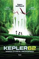 Kepler62: Průkopníci. Kniha čtvrtá - Björn Sortland, Timo Parvela