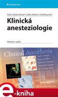 Klinická anesteziologie - Paul G. Barash, Bruce F. Cullen, Robert K. Stoelting, kolektiv autorů