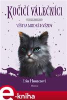 Kočičí válečníci - Superedice: Věštba Modré hvězdy - Erin Hunterová