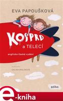 Kosprd a Telecí - Příběh ze školky - Eva Papoušková