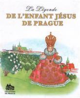 La Légende de LEnfant Jésus de Prague - Ivana Pecháčková