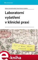 Laboratorní vyšetření v klinické praxi - Pavel Kohout, kolektiv, Helena Lahoda Brodská