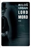 Lord Mord - Miloš Urban