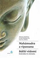 Mahámudra a vipassana - Bdělé vědomí - Tilmann Lhundrup, Ursula Fluckiger, Fred von Allmen