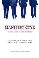 Manifest čtyř - Petr Fiala, Jiří Hanuš, František Mikš, Stanislav Balík