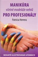 Manikúra včetně modeláže nehtů pro profesionály - Patricia Herrera