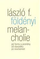 Melancholie - László L. Földényi
