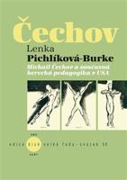 Michail Čechov a současná herecká pedagogika v USA - Lenka Pichlíková-Burke