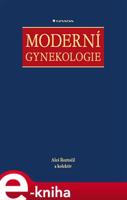 Moderní gynekologie - Aleš Roztočil, kolektiv autorů