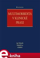 Multimorbidita v klinické praxi - kolektiv, Jan Václavík, Zdeněk Lys