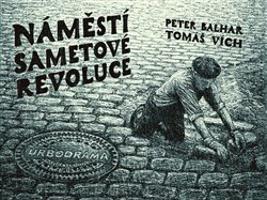 Náměstí Sametové revoluce - Peter Balhar, Tomáš Vích