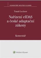Nařízení eIDAS a české adaptační zákony - Tomáš Lechner