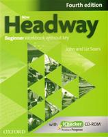 New Headway Fourth Edition Beginner Workbook Without Key with iChecker CD-ROM - John Soars, Liz Soars