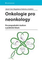 Onkologie pro neonkology - kolektiv, Jakub Cvek, Magdalena Halámka