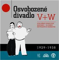 Osvobozené divadlo V+W 1929 + 1938 - Jan Werich, Jiří Voskovec