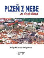 Plzeň z nebe po deseti letech - Petr Flachs, Zdeněk Hůrka, Petr Mazný