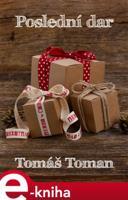 Poslední dar - Tomáš Toman