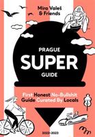 Prague Superguide Edition No. 6 - kol., Miroslav Valeš