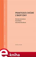 Praktická cvičení z biofyziky - Monika Kuchařová, Pavel Bárta, Veronika Nováková