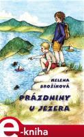 Prázdniny u jezera - Helena Brožíková