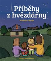 Příběhy z hvězdárny - Vladislav Slezák