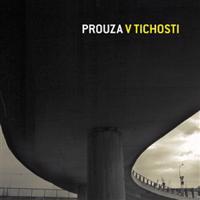 Prouza - V tichosti / Digipack CD