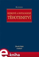 Rizikové a patologické těhotenství - Zdeněk Hájek