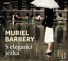S elegancí ježka - Muriel Barberyová