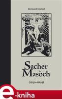Sacher-Masoch - Bernard Michel