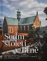 Sedm století v Brně - Jan Biernat, Václav Procházka, Karel Severin, Jana Severinová